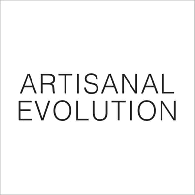 ARTISANAL EVOLUTION
